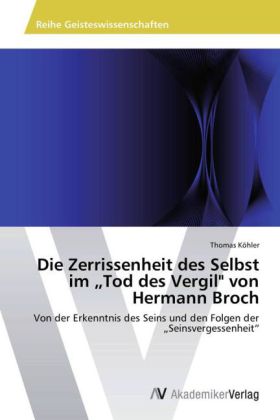 Die Zerrissenheit des Selbst im "Tod des Vergil" von Hermann Broch