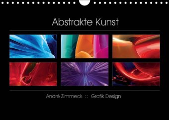 Abstrakte Kunst (Wandkalender 2019 DIN A4 quer)