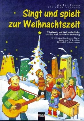 Singt und spielt zur Weihnachtszeit, variable Besetzung, Spielpartitur