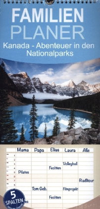 Familienplaner Kanada - Abenteuer in den Nationalparks (Wandkalender 2023 , 21 cm x 45 cm, hoch)