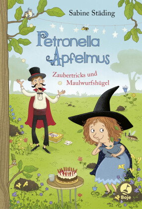 Petronella Apfelmus - Zaubertricks und Maulwurfshügel (Band 8)
