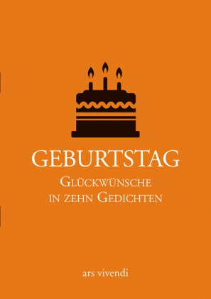 Geburtstag - Glückwünsche in zehn Gedichten