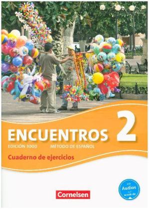 Encuentros - Método de Español - Spanisch als 3. Fremdsprache - Ausgabe 2010 - Band 2