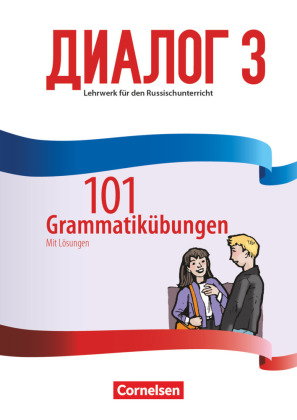 Dialog - Lehrwerk für den Russischunterricht - Russisch als 2. Fremdsprache - Ausgabe 2016 - Band 3.