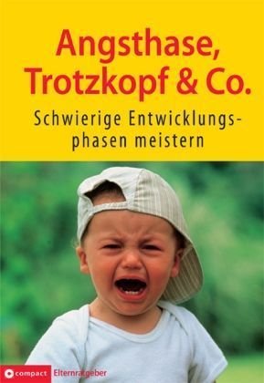 Angsthase, Trotzkopf & Co