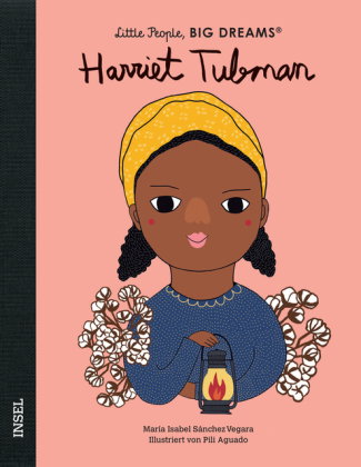 Harriet Tubman - Little People, BIG DREAMS (Deutsche Ausgabe)
