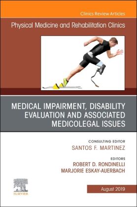 Medical Impairment and Disability Evaluation, & Associated Medicolegal Issues, An Issue of Physical