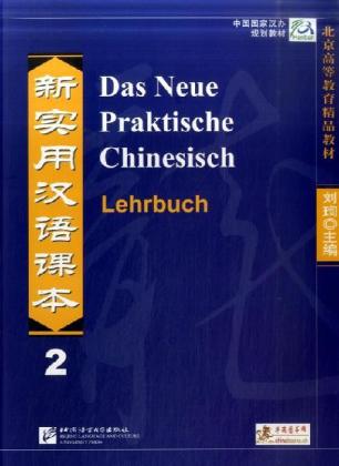 Das Neue Praktische Chinesisch /Xin shiyong hanyu keben / Das Neue Praktische Chinesisch - Lehrbuch