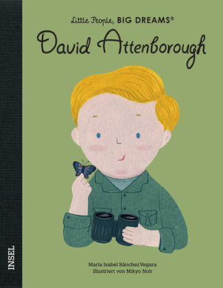 David Attenborough - Little People, BIG DREAMS (Deutsche Ausgabe)