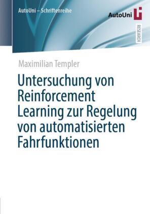 Untersuchung von Reinforcement Learning zur Regelung von automatisierten Fahrfunktionen