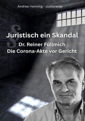 Dr. Reiner Fuellmich Die Corona Akte vor Gericht