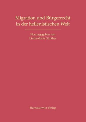 Migration und Bürgerrecht in der hellenistischen Welt