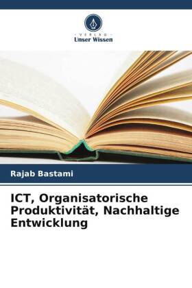 ICT, Organisatorische Produktivität, Nachhaltige Entwicklung
