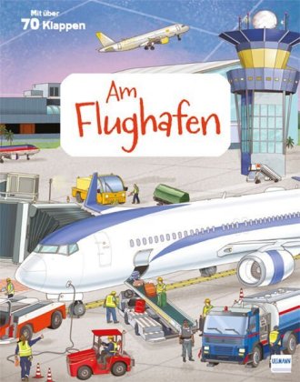 Mein großes Klappenbuch - Der Flughafen