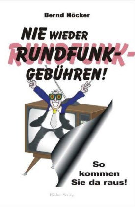 Nie wieder Rundfunkgebühren!