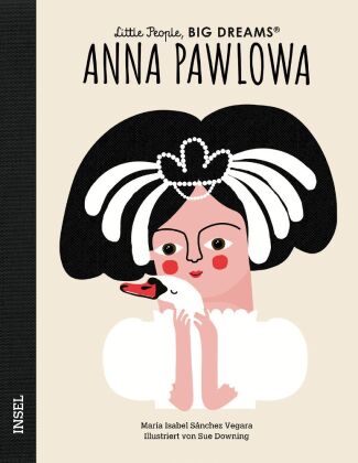 Anna Pawlowa - Little People, BIG DREAMS (Deutsche Ausgabe)