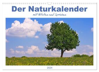 Der Naturkalender mit Zitaten und Sprüchen (Wandkalender 2024 DIN A3 quer), CALVENDO Monatskalender