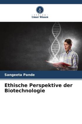 Ethische Perspektive der Biotechnologie