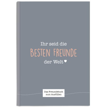 Ihr seid die besten Freunde der Welt