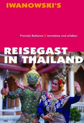Reisegast in Thailand - Kulturführer von Iwanowski