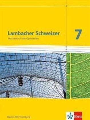Lambacher Schweizer Mathematik 7. Ausgabe Baden-Württemberg