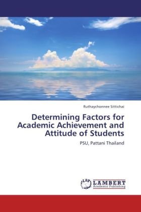 Determining Factors for Academic Achievement and Attitude of Students