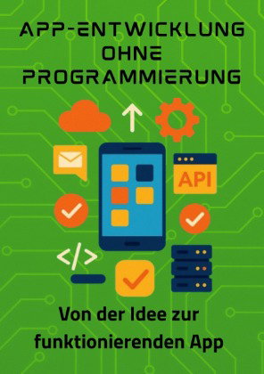 App-Entwicklung ohne Programmierung