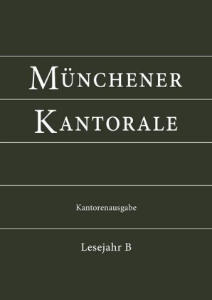 Münchener Kantorale: Lesejahr B, Kantorenausgabe