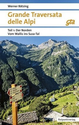 Der Norden: Vom Wallis ins Susa-Tal GTA Ausgabe 2018