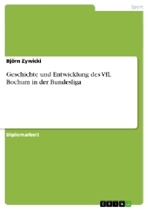 Geschichte und Entwicklung des VfL Bochum in der Bundesliga