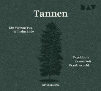 Tannen. Ein Portrait, 3 Audio-CD