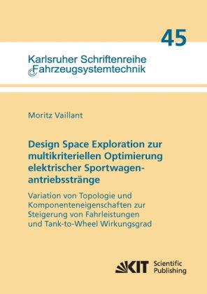 Design Space Exploration zur multikriteriellen Optimierung elektrischer Sportwagenantriebsstränge: V
