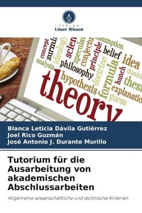 Tutorium für die Ausarbeitung von akademischen Abschlussarbeiten