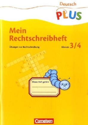Deutsch plus - Grundschule - Mein Rechtschreibheft - 3./4. Schuljahr