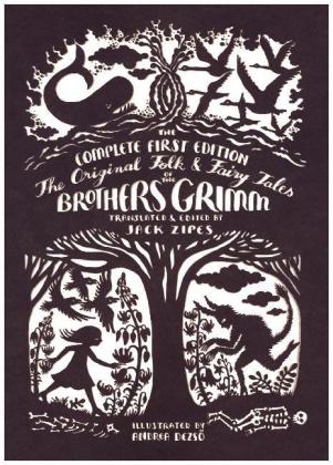 The Original Folk & Fairy Tales of the Brothers Grimm