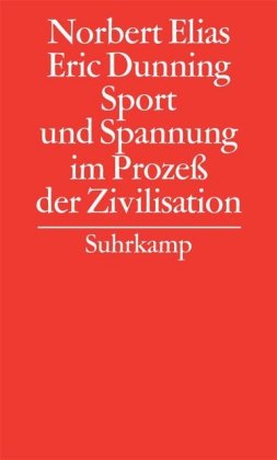 Sport und Spannung im Prozeß der Zivilisation