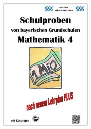 Schulproben von bayerischen Grundschulen - Mathematik 4 mit Lösungen