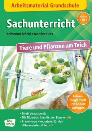 Arbeitsmaterial Grundschule. Sachunterricht: Tiere und Pflanzen am Teich., m. 1 Beilage