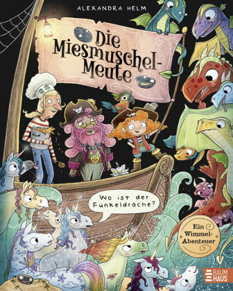 Die Miesmuschel-Meute - Wo ist der Funkeldrache?