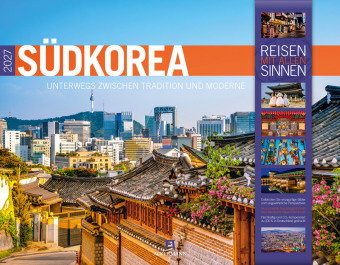 Südkorea Kalender 2027 | Unterwegs zwischen Tradition und Moderne