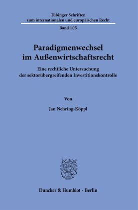 Paradigmenwechsel im Außenwirtschaftsrecht.