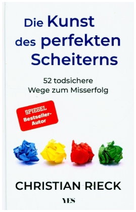 Die Kunst des perfekten Scheiterns