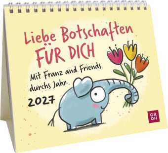 Mini-Kalender 2027: Liebe Botschaften FÜR DICH. Mit Franz and Friends durchs Jahr