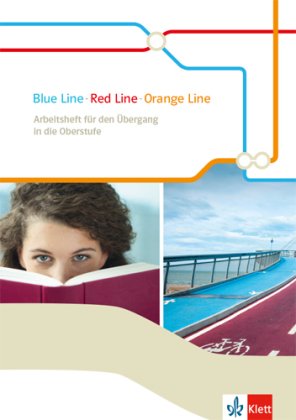 Blue Line - Red Line - Orange Line 6 - Arbeitsheft für den Übergang in die Oberstufe Klasse 10