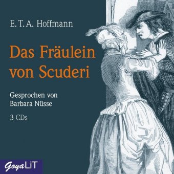 Das Fräulein von Scuderi, 3 Audio-CDs