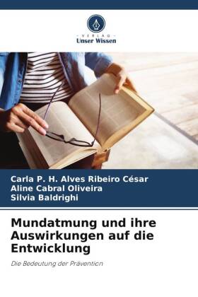 Mundatmung und ihre Auswirkungen auf die Entwicklung