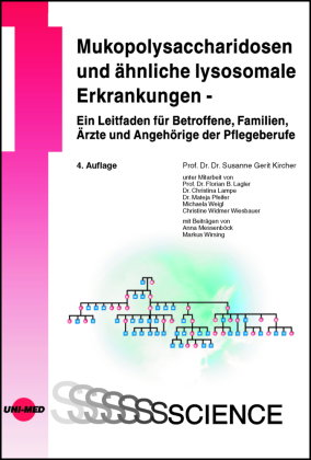 Mukopolysaccharidosen und ähnliche lysosomale Erkrankungen - Ein Leitfaden für Betroffene, Familien,