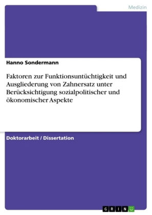 Faktoren zur Funktionsuntüchtigkeit und Ausgliederung von Zahnersatz unter Berücksichtigung sozialpo