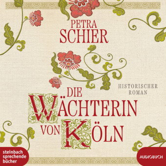 Die Wächterin von Köln, 2 Audio-CD, 2 MP3