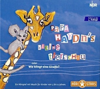 Papa Haydn's kleine Tierschau oder wie klingt eine Giraffe?, 1 Audio-CD